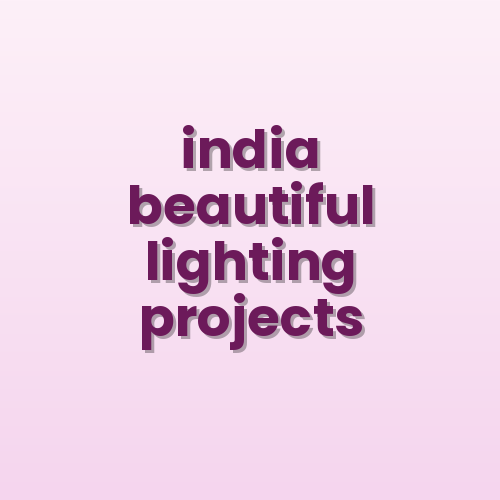 India's 10 Most Beautiful Decorative Street Lighting Projects